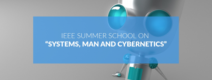IEEE Summer School on “Systems, Man and Cybernetics”