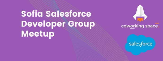 Sofia Salesforce Developer Group Meetup