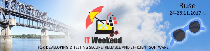 IT Weekend for Developing & Testing Secure, Reliable and Efficient Software