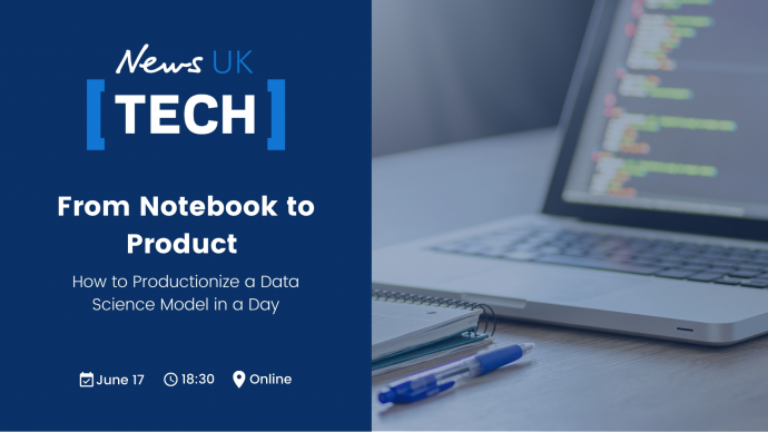 ‘From Notebook to Product – How to Productionize a Data Science Model in a Day’ Tech MeetUp