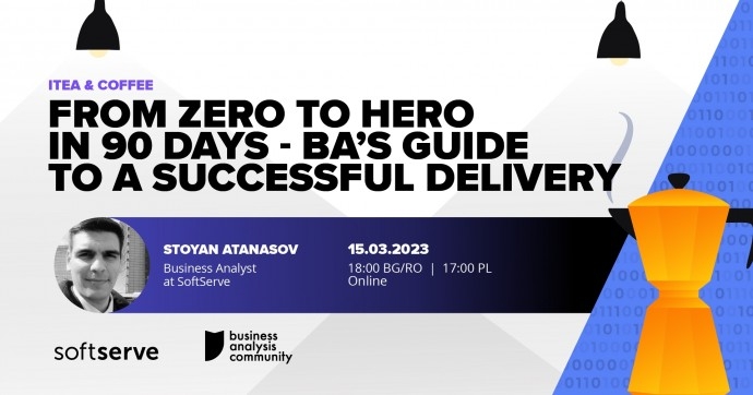 ITea & Coffee: From Zero to Hero in 90 days – BA’s guide to a successful delivery