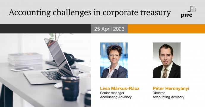PwC’s Academy is inviting you to the “Accounting challenges in corporate treasury” training