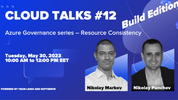 Cloud Talks #12 Azure Governance Series – Resource Consistency + Microsoft Build Updates